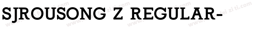 SJrousong Z Regular字体转换